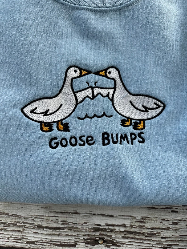 Embroidered Goose Bumps Sweatshirts | Goose Bumps Embroidery Crewneck | Funny Sweatshirts | Unisex Goose Embroidered | Animal Crewneck