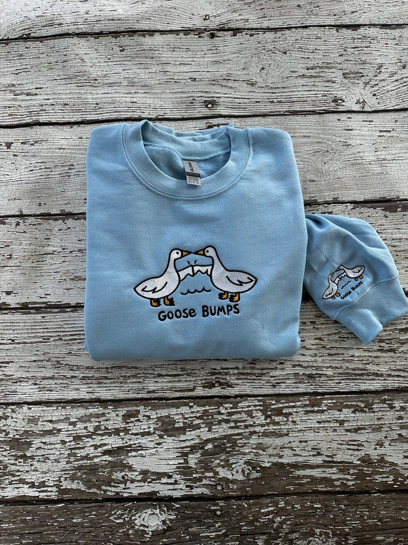Embroidered Goose Bumps Sweatshirts | Goose Bumps Embroidery Crewneck | Funny Sweatshirts | Unisex Goose Embroidered | Animal Crewneck