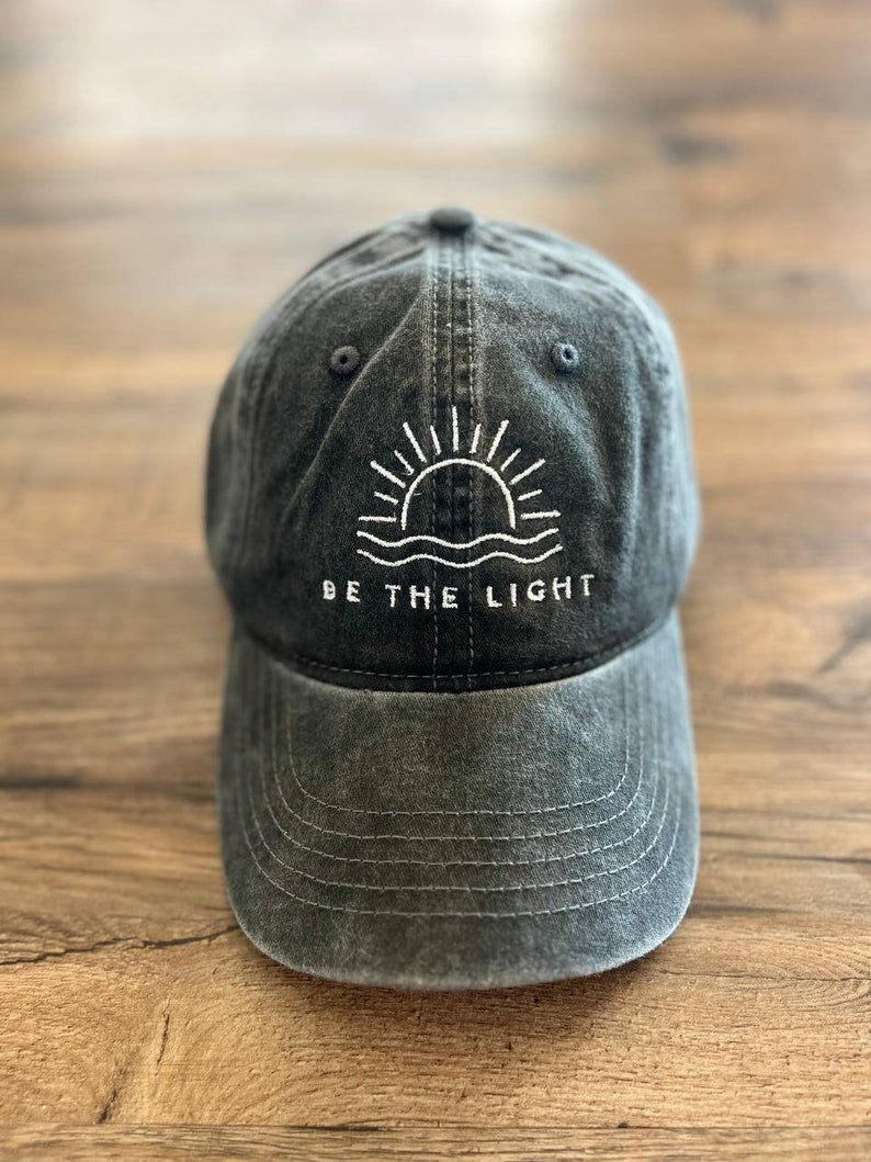 Be The Light Embroidered Hat, Religious Hat, Women's Cap, Gift For Her, Women's Clothing, Embroidered Hat, Christian Clothing, Sunshine Hat