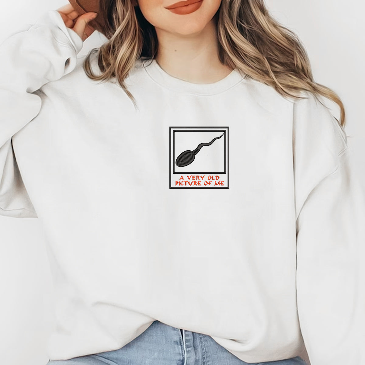 Embroidered A Very Old Picture Of Me T-Shirt - Hoodie - Sweatshirt, Funny Shirt, Hilarious Humor Tee, Funny Gift For Friends, Sperm T-Shirt