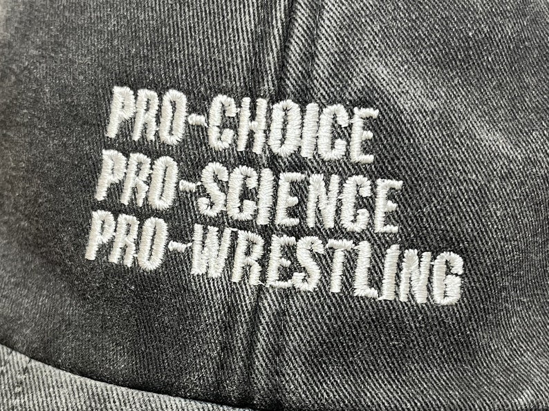 Pro-Choice, Pro-Science, Pro-Wrestling Embroidered Cap || Vivian Flytrap || Washed Vintage Style Baseball 6 Panel Dad Cap