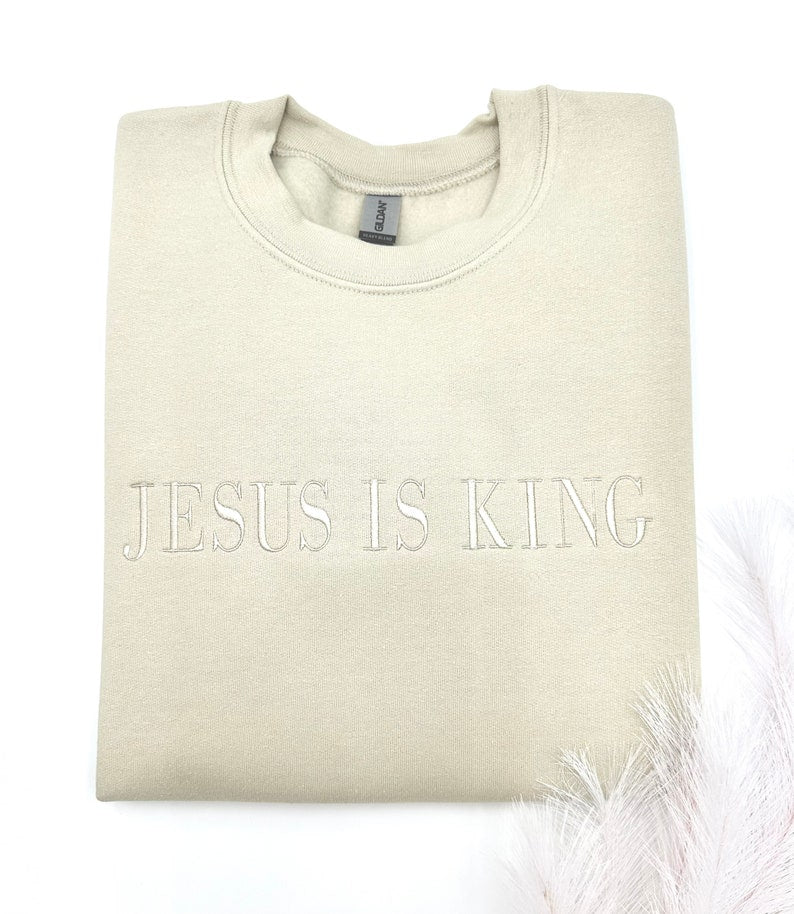 Embroidered Jesus Is King Sweatshirt-Hoodie, Christian Embroidery, Faith Based Apparel, Style Adult Unisex Sweater, Christian Holiday Gift