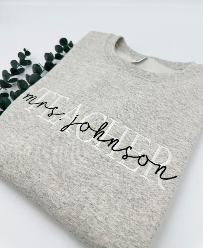Embroidered Custom Teacher Mrs. Last Name Sweatshirt or Hoodie, Personalized Gift, Gift for Tutor-Teacher, Cute Teacher Shirt, Gift for Her il_794xN.6120636351_9riv.jpg