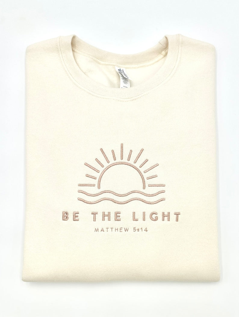 Embroidered 'Be The Light' Sweatshirt: Christian Bible Verse Apparel