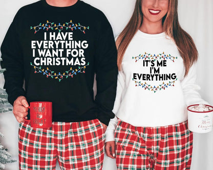 I Have Everything I Want For Christmas Shirt, It's Me I'm Everything Shirt,Couple Matching Sweater,Xmas Party Couple Tee,Funny Christmas Tee il_794xN.6261099399_e4y9.jpg