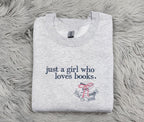 Embroidered Book Lover Crewneck Sweatshirt: Cozy Reader Pullover, Just a Girl Who Loves Books