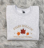 Stars Hollow Embroidered Crewneck | Where You Lead I Will Follow | Cozy Book Lover Gift | Stars Hollow Gift