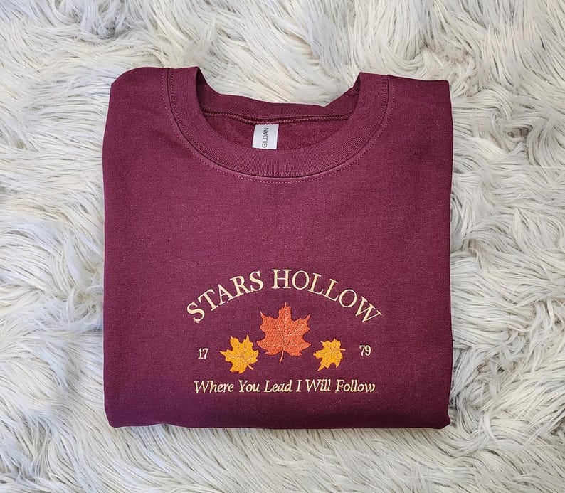 Stars Hollow Embroidered Crewneck | Where You Lead I Will Follow | Cozy Book Lover Gift | Stars Hollow Gift