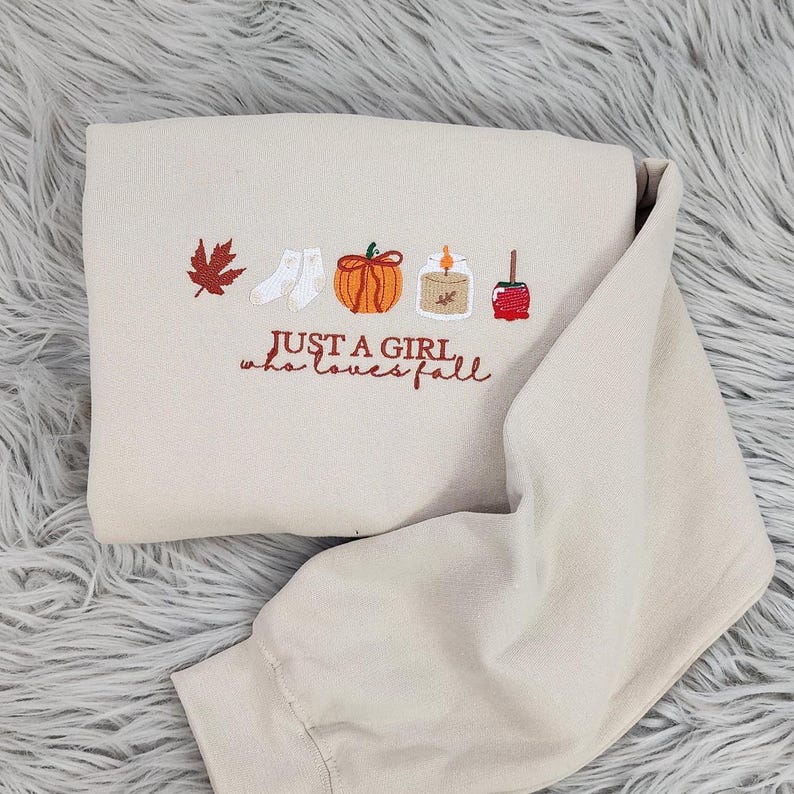 Just a Girl who loves Fall Embroidered Crewneck, Cozy Fall Vibes, Pumpkin Spice, Cute Autumn Sweatshirt, Fall Icons, Autumn-Themed Apparel