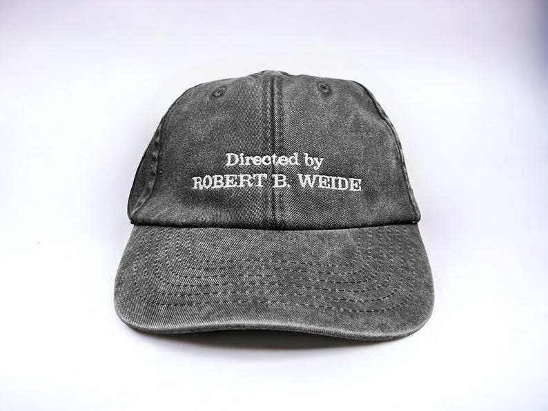Directed By Robert B. Weide Embroidered Cap || Vintage Style Washed Low Profile Dad Cap 6 Panel Curb Meme Dadcap || Colourway Customisable