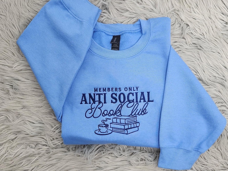 Anti Social Book Club Embroidered Crewneck, Book Club Shirt, Book Lover Crewneck, Bookish Crewneck, Book Club Sweatshirt - Hoodie