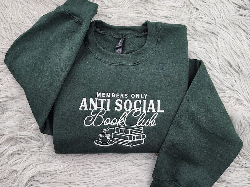 Anti Social Book Club Embroidered Crewneck, Book Club Shirt, Book Lover Crewneck, Bookish Crewneck, Book Club Sweatshirt - Hoodie