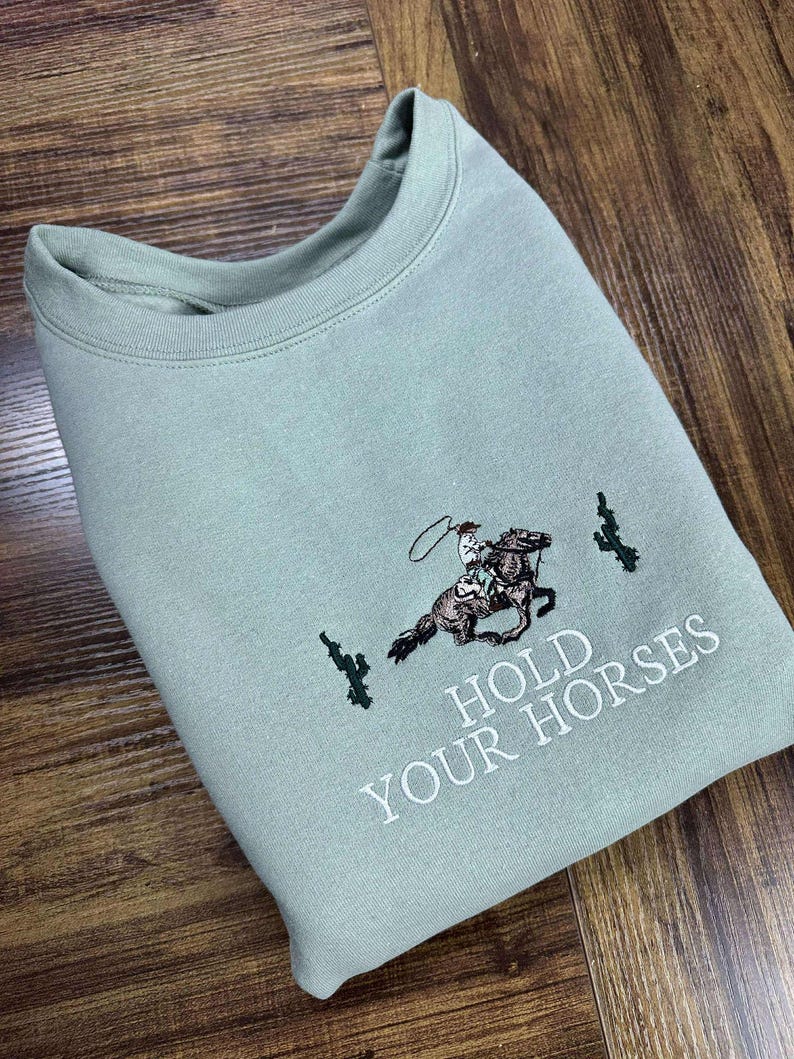 Embroidered Western Hoodie: Hold Your Horses Rodeo Cowgirl Sweatshirt