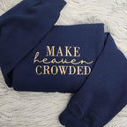 Make Heaven Crowded Embroidered Crewneck | Inspirational Gift | Christian Crewneck | Bible Verse Pullover | Religious Gift il_794xN.6450756967_6kmg.jpg