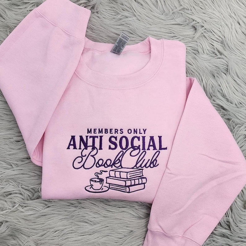 Anti Social Book Club Embroidered Crewneck, Book Club Shirt, Book Lover Crewneck, Bookish Crewneck, Book Club Sweatshirt - Hoodie