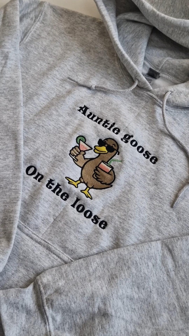 Funny Auntie Hoodie Auntie Goose On the Loose Embroidered Goose Sweatshirt Cool Aunt Gift Funny Brunch Sweater Quirky Aunt Outfit