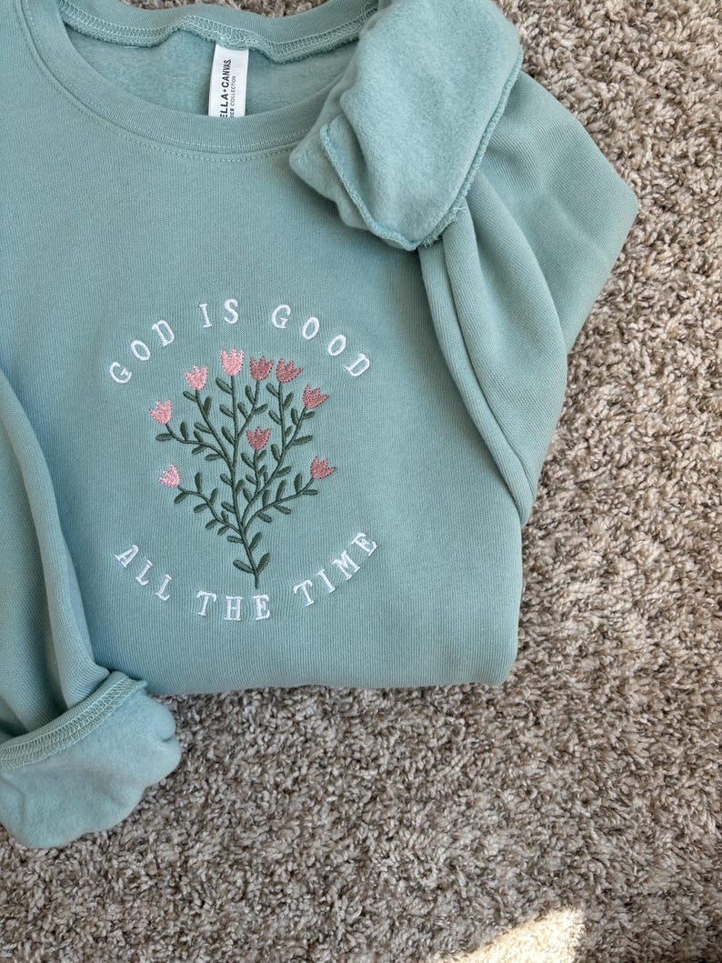 God Is Good Floral Embroidered Sweatshirt / Faith Sweatshirt / Christian Clothes