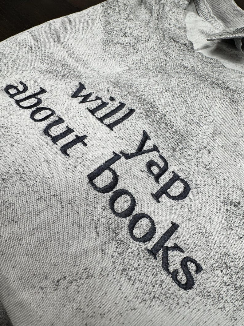 Will Yap About Books Embroidered Crewneck, Bookworm, Gift for Book Lover, Custom Crewneck, Emboridery Bookish Merch, Professional Yapper