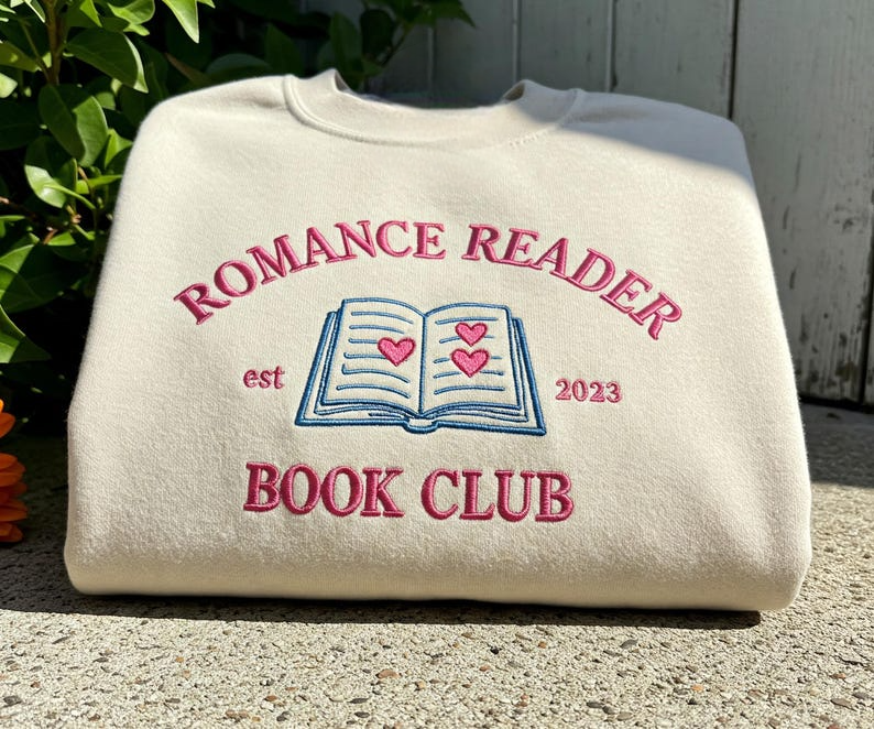 Romance Reader Embroidered Sweatshirt, Bookish Sweater, Girlie Book Lover Gift, Bibliophile Shirt, Romantasy Reader Gift, Book worm Shirt