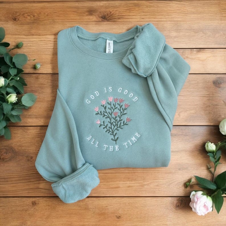 God Is Good Floral Embroidered Sweatshirt / Faith Sweatshirt / Christian Clothes