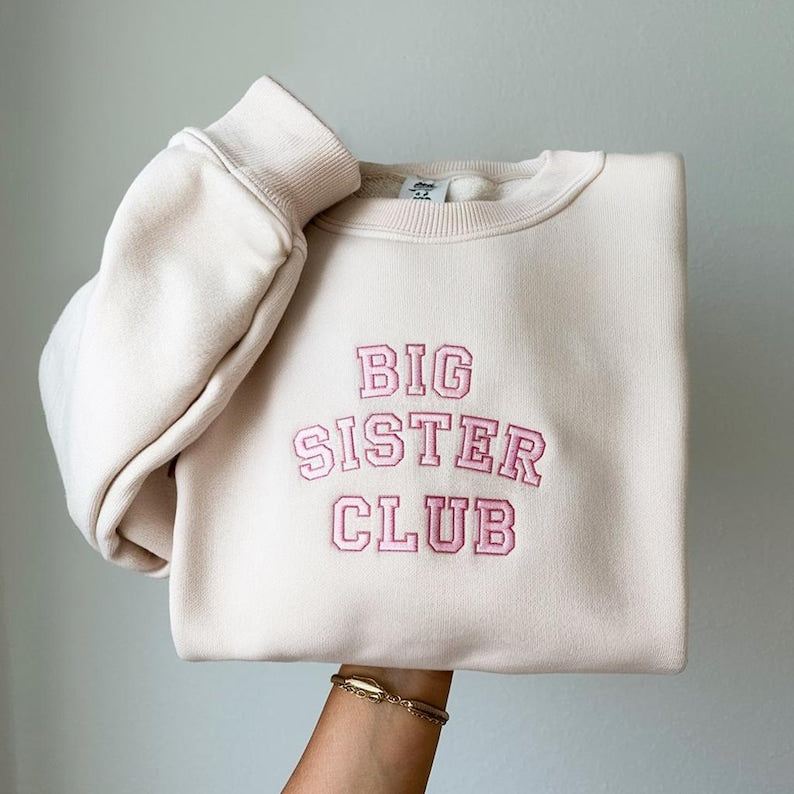 Big Sister Club Embroidery Sweatshirt , Sweatshirt for Sibling Announcement, New Baby Sibling Shirt for Big Sisters Mother's Day Gifts il_794xN.6754578939_tf18.jpg