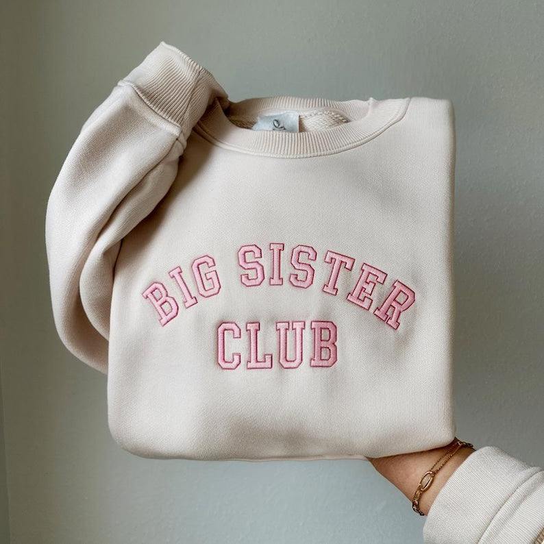 Big Sister Club Embroidery Sweatshirt , Sweatshirt for Sibling Announcement, New Baby Sibling Shirt for Big Sisters Mother's Day Gifts il_794xN.6754578953_qr8t.jpg