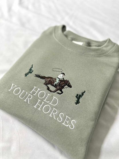Embroidered Western Hoodie: Hold Your Horses Rodeo Cowgirl Sweatshirt