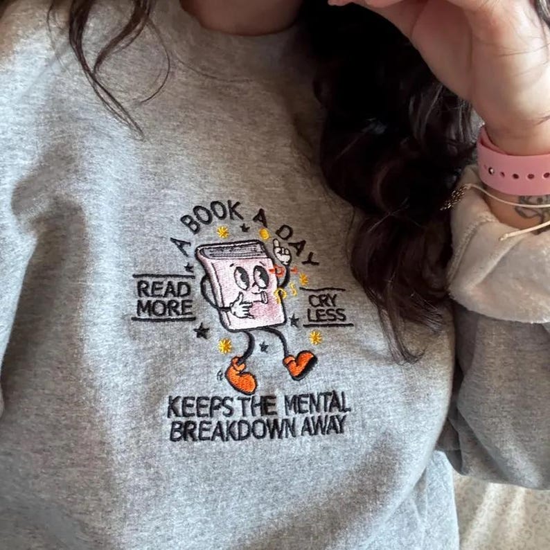 Book Lover Sweatshirt, Embroidered Reading Crewneck, Mental Health Gift, Cozy Spring Outfit, Father's Day or Grad Gift for Readers, BookClub