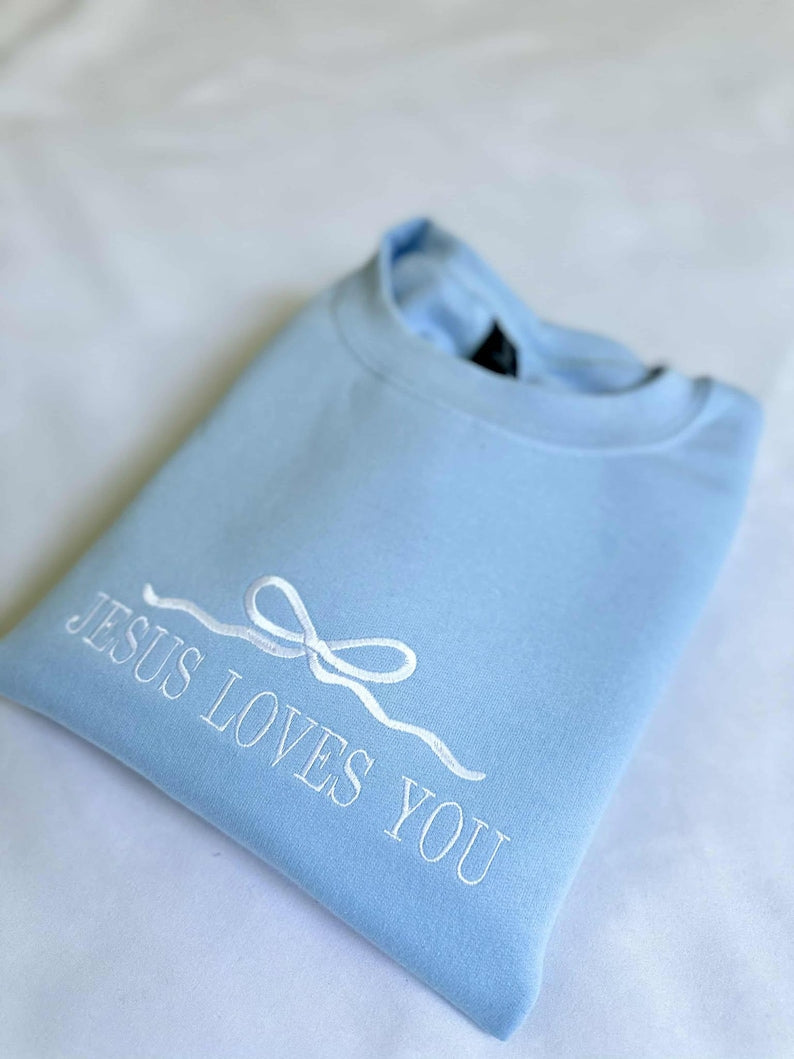 Jesus Loves You Embroidered Sweatshirt: Christian Apparel
