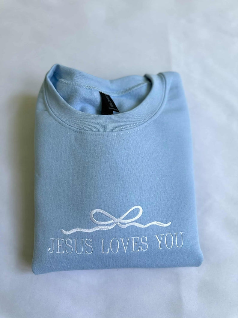 Jesus Loves You Embroidered Sweatshirt: Christian Apparel