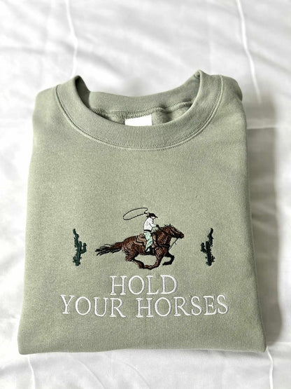 Embroidered Western Hoodie: Hold Your Horses Rodeo Cowgirl Sweatshirt