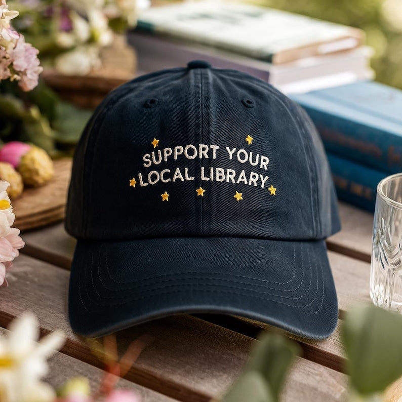 Support Your Local Library Embroidered Dad Hat, Librarian Hat, Public Resources Hat, Reader Gift for Librarian Lovers, Book Lovers Gift