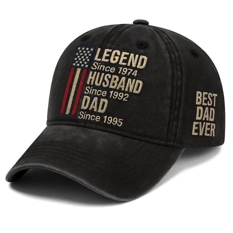 Legend Husband Dad Since Years Embroidered Baseball Cap Best Dad Ever Hat, American Flag Dad Gift, Father s Day Gift, Husband Birthday Present