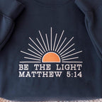 Be The Light Embroidery Sweatshirt, Matthew Bible Sweater, Bible Verse Sweatshirt, Religious Hoodie, Faith Hoodie, Sunlight Sweater, Jesus Lover Sweatshirt