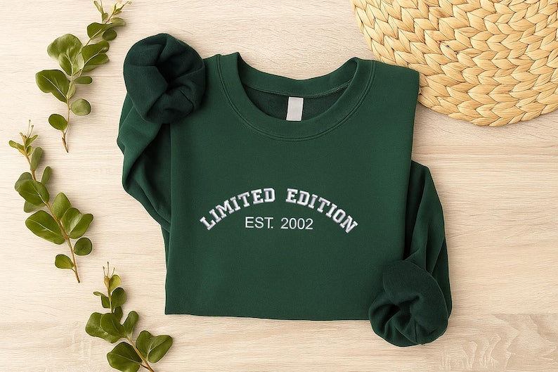 Limited Edition Sweatshirt, Custom Embroidered Sweatshirt, Personalized Birth Year Hoodie, Est Year Crewneck Sweatshirt, Embroidered Hoodie