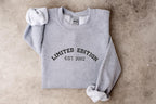 Limited Edition Sweatshirt, Custom Embroidered Sweatshirt, Personalized Birth Year Hoodie, Est Year Crewneck Sweatshirt, Embroidered Hoodie