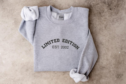 Limited Edition Sweatshirt, Custom Embroidered Sweatshirt, Personalized Birth Year Hoodie, Est Year Crewneck Sweatshirt, Embroidered Hoodie