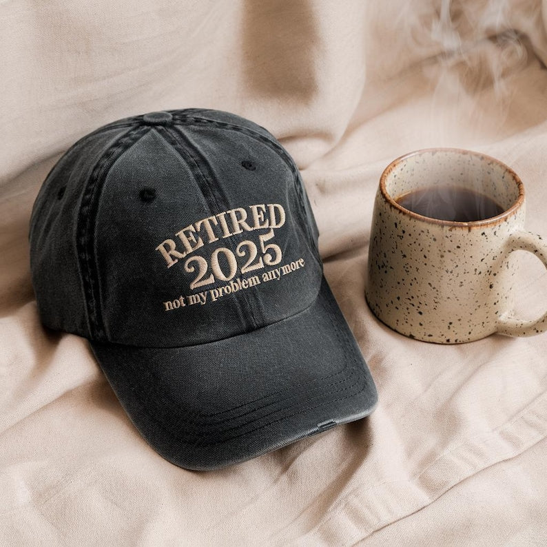 Retired 2025 Embroidered Hat Funny Retirement Baseball Cap with Not My Problem Anymore Quote, Adjustable Gift Idea for Retirees and Future Retirees