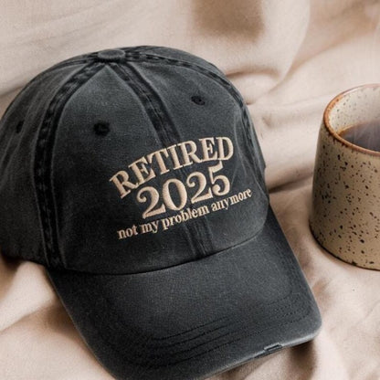 Retired 2025 Embroidered Hat Funny Retirement Baseball Cap with Not My Problem Anymore Quote, Adjustable Gift Idea for Retirees and Future Retirees