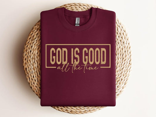 Inspirational Christian Sweatshirt God Is Good All The Time Faith Graphic Pullover, Religious Gift for Men and Women, Cozy Spiritual Sweater