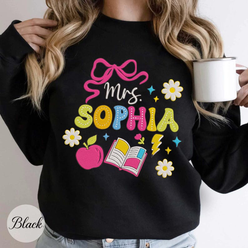 Personalized Teacher Name Embroidered Sweatshirt, Back To School Gift, First Day Of School, End Of Year Gift, Teacher Appreciation Gift