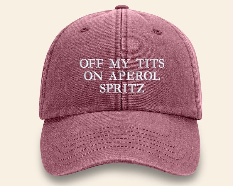 Off My Tits on Aperol Spritz Cap, Vintage Embroidered Cocktail Lover Hat, Summer Baseball Hat for Her, Bachelorette Party Hat, Holiday Gifts
