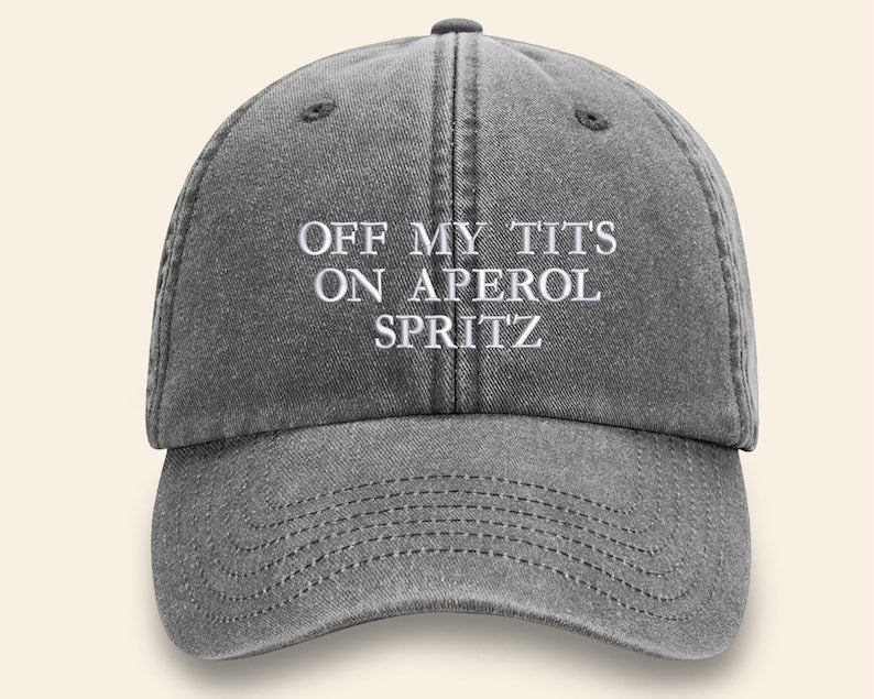 Off My Tits on Aperol Spritz Cap, Vintage Embroidered Cocktail Lover Hat, Summer Baseball Hat for Her, Bachelorette Party Hat, Holiday Gifts