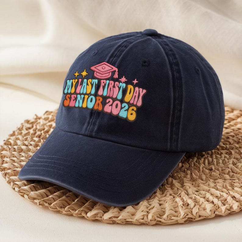 My Last First Day Senior 2026 Embroidered Hat, Back To School Class Of 2026, Back To School Gift, Retro School Hat, Groovy Senior Hat