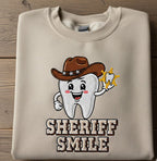 Sheriff Smile Sweatshirt Funny Dentist Tooth Cowboy Design, Dental Hygienist Appreciation Crewneck, Cute Western Style Tooth Sheriff Crewneck, Unique Gift for Dentists, Dental Students