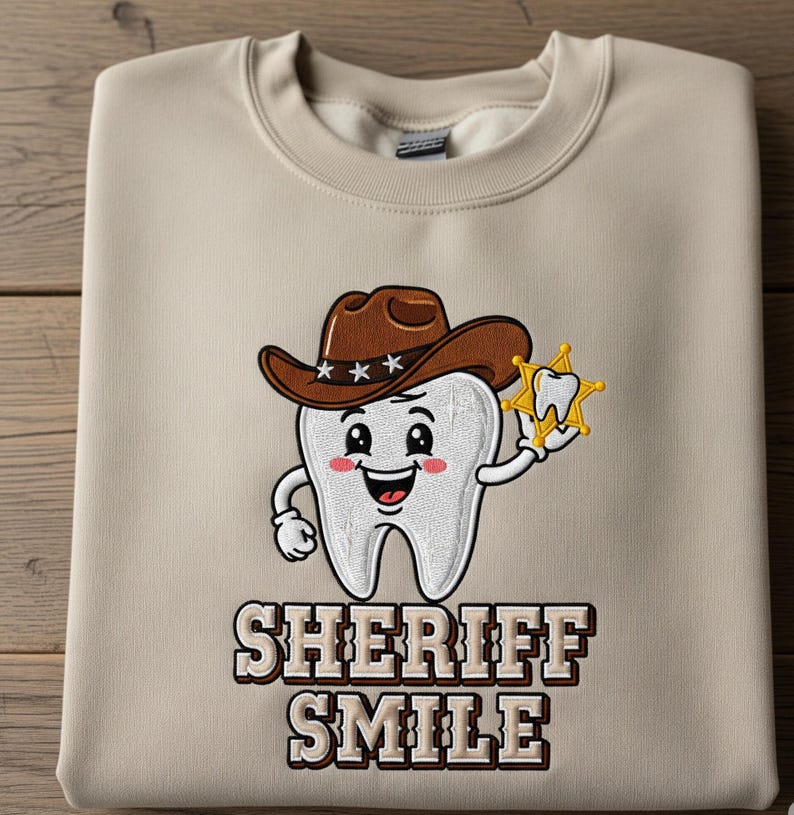 Sheriff Smile Sweatshirt Funny Dentist Tooth Cowboy Design, Dental Hygienist Appreciation Crewneck, Cute Western Style Tooth Sheriff Crewneck, Unique Gift for Dentists, Dental Students