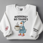 Funny Goose Coffee Sweatshirt Morning? No Thanks Embroidered Crewneck with Cute Duck in Robe, Slippers & Coffee Cup, Cozy Coffee Lover Gift, Lazy Morning Humor Pullover for Men & Women