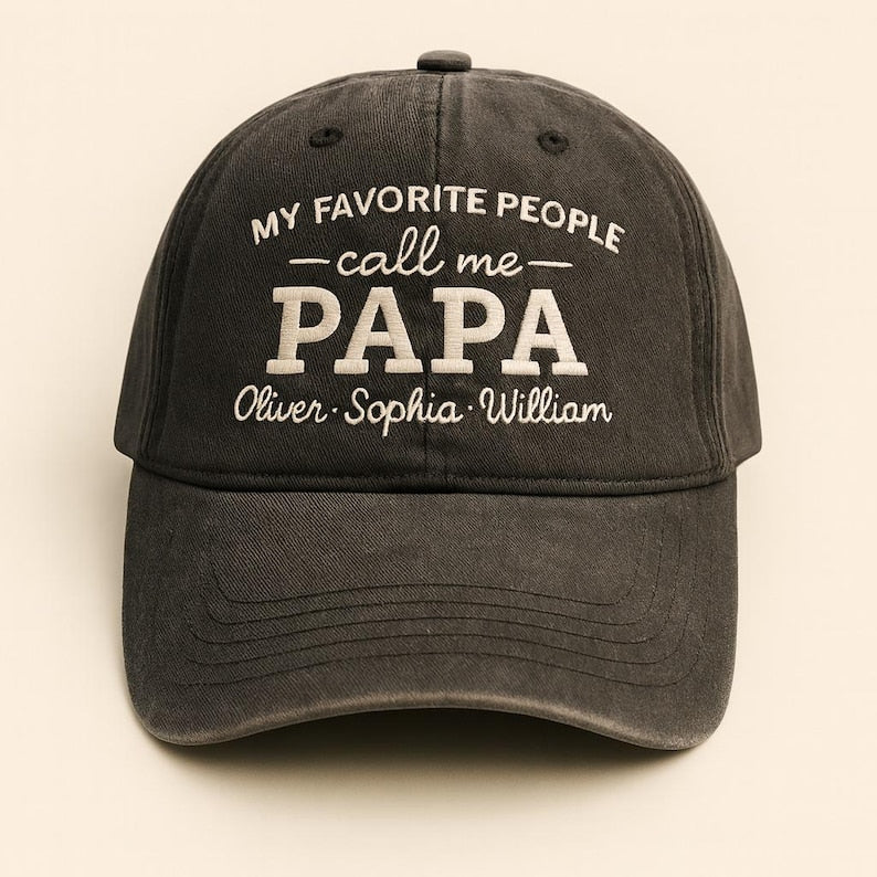 My Favorite People Call Me Papa Custom Embroidered Hat, Personalized Dad Baseball Cap, Christmas Gift for Dad, Grandpa Gift from Kids