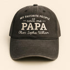 My Favorite People Call Me Papa Custom Embroidered Hat, Personalized Dad Baseball Cap, Christmas Gift for Dad, Grandpa Gift from Kids