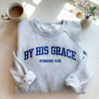By His Grace Romans 3:24 Christian Sweatshirt Faith-Based Bible Verse Pullover for Women and Men, Inspirational Religious Apparel Gift